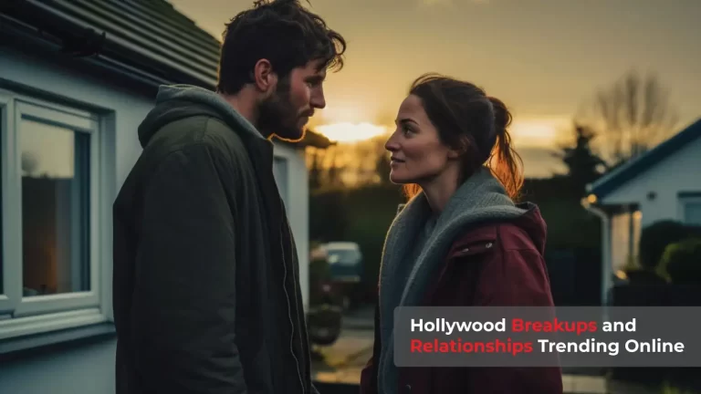 Hollywood Breakups and Relationships Trending Online Celeb Updates Hub
